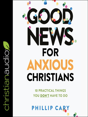 cover image of Good News for Anxious Christians, Expanded Ed.